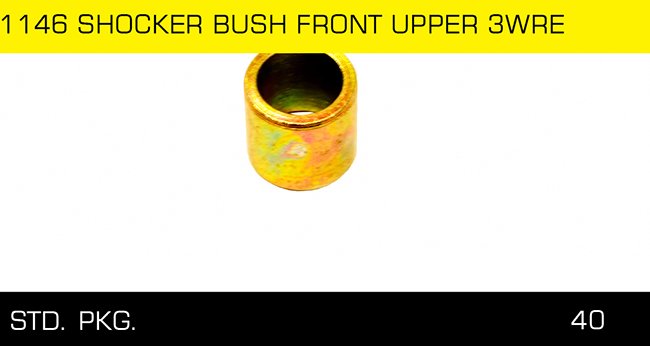 1146 SHOCKER BUSH FRONT UPPER 3WRE